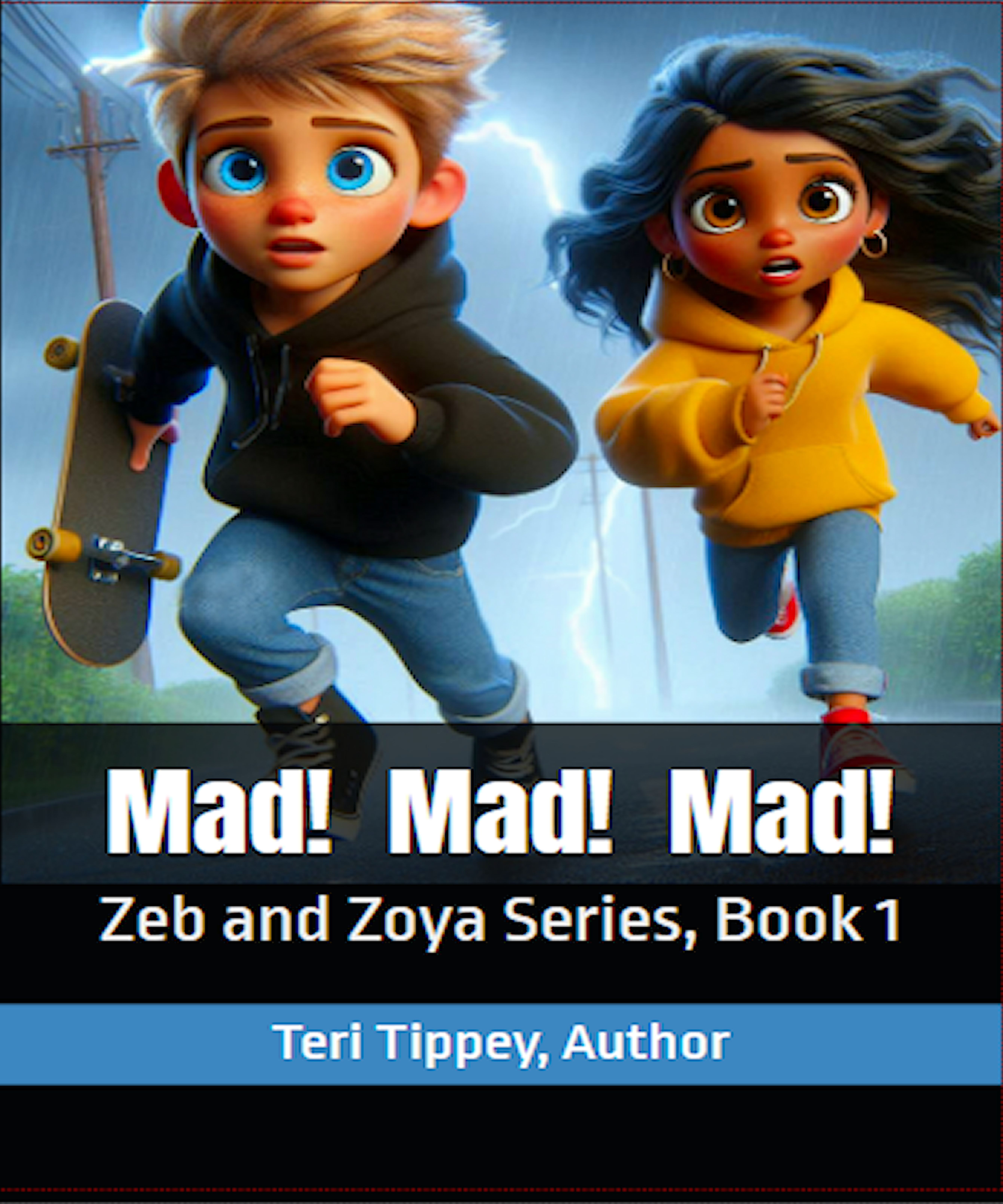 Mad! Mad! Mad! Cover by Teri Tippey, Zeb and Zoya Series